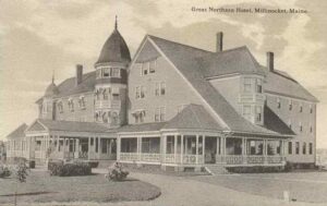 Great Northern Hotel in Millinocket, Maine