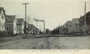 Looking Toward the Paper Mill from Katahdin Ave. in Millinocket, Maine
