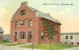 Millinocket Trust Company Bank in Millinocket, Maine